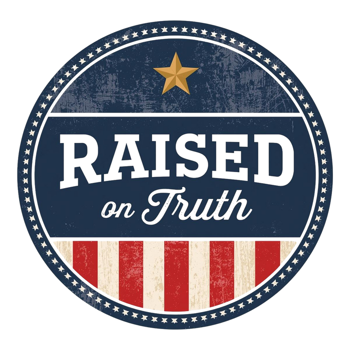 Raised on Truth